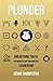 Plunder: Unearthing Truth f...