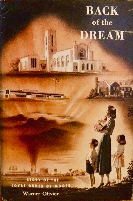 Back of the Dream: The Story of the Loyal Order of Moose (Hardcover)