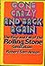 Gone Crazy and Back Again by Robert Sam Anson