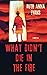 What Didn't Die in the Fire...