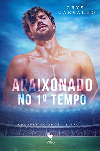 Apaixonado no Primeiro Tempo (Craques do Amor #1)