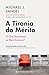 A Tirania do Mérito: O Que Aconteceu ao Bem Comum?