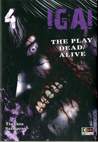 異骸 The Play Dead Alive 4 Igai 4 By Tsukasa Saimura