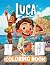 Luca Coloring Book: The Per...