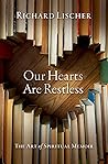 Our Hearts Are Restless  by Richard Lischer
