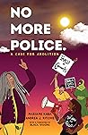 Book cover for No More Police: A Case for Abolition