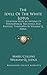 The Idyll Of The White Lotus: Together With An Epitome Of Theosophical Teachings And Esoteric Theosophy By William Q. Judge