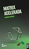 Matrix acelerada