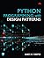 Python Programming with Design Patterns