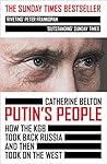 Book cover for Putin’s People: How the KGB Took Back Russia and then Took on the West