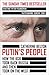 Putin’s People: How the KGB Took Back Russia and then Took on the West