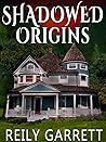 Shadowed Origins