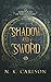 Shadow and Sword (The Chronicles of Terrasohnen)