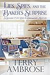 Lies, Spies, and the Baker's Surprise by Terry Ambrose