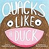 Quacks Like a Duck by Stephanie Campisi