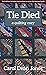 Tie Died (Quilting Cozy, #1)