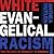 White Evangelical Racism: T...