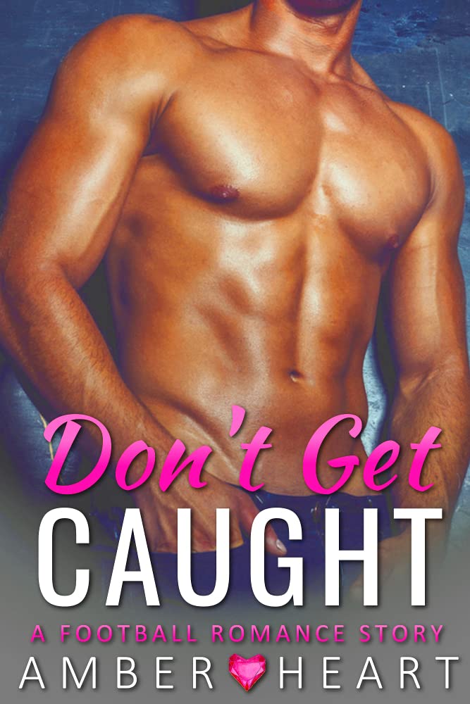 Don't Get Caught (College Friends)