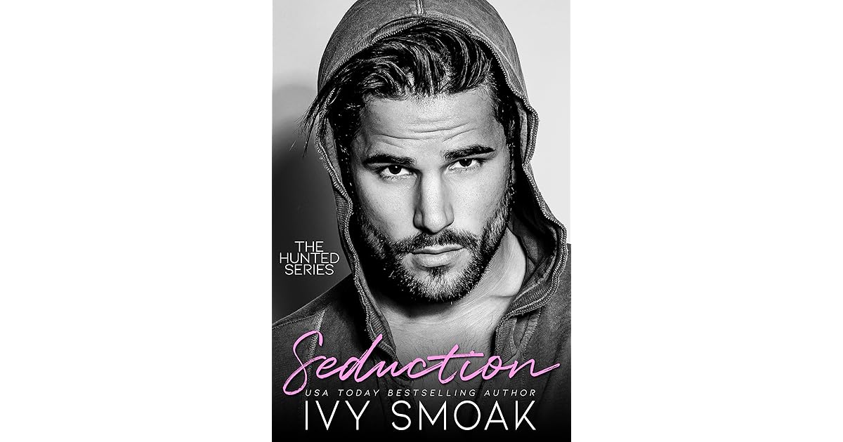 Seduction (The Hunted Series Book 5) by Ivy Smoak