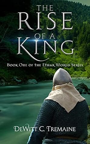 The Rise of a King: Book I of the Ethar World Series