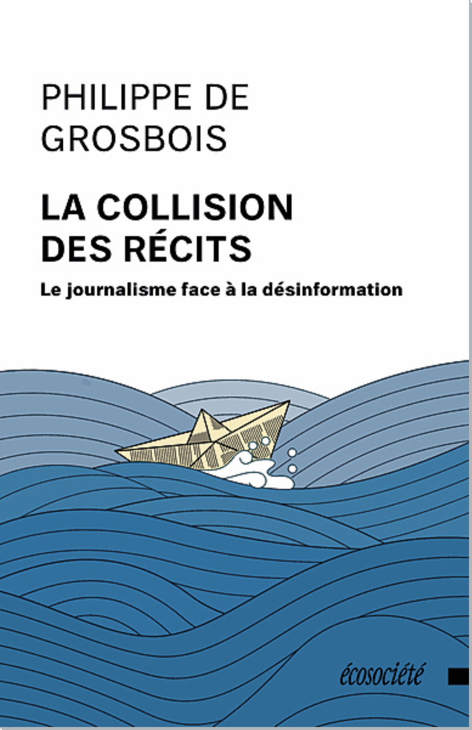 La collision des récits: le journalisme face à la désinformation