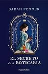 El secreto de la boticaria by Sarah Penner