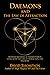Daemons and The Law of Attraction: Modern Methods of Manifestation (High Magick Studies)