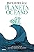 Planeta Océano: Las expedic...