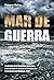 Mar de guerra: La Armada de...