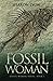 Fossil Woman (Fossil Woman Series)