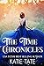 The Time Chronicles by Katie Tate