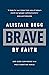 Brave by Faith: God-Sized C...