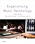 Experiencing Music Technology