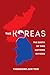 Koreas: The Birth of Two Nations Divided
