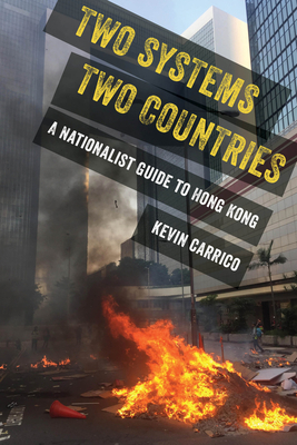 Two Systems, Two Countries: A Nationalist Guide to Hong Kong (Paperback)