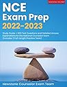 NCE Exam Prep 2022-2023: Study Guide + 600 Test Questions and Detailed Answer Explanations for the National Counselor Exam (Includes 3 Full-Length Practice Tests)