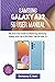 SAMSUNG GALAXY A32 5G USER MANUAL: My First User Guide to Mastering Samsung Galaxy A32 5G Like a Pro with Tips on How to