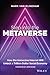 Step into the Metaverse: Ho...