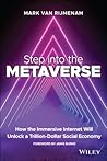 Step into the Metaverse by Dr Mark van Rijmenam, CSP Step into the Metaverse by Dr Mark van Rijmenam, CSP