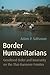 Border Humanitarians: Gendered Order and Insecurity on the Thai-Burmese Frontier (Syracuse Studies in Geography)