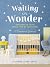 Waiting in Wonder: Growing in Faith While You're Expecting (A Pregnancy Memory Book, Devotional, and Journal) – The Perfect Christian Baby Shower Gift for Expectant Moms