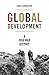 Global Development: A Cold War History (America in the World)