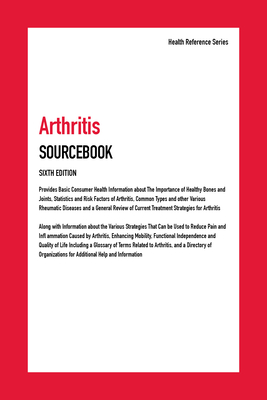 Arthritis Sourcebook, Sixth Edition (Health Reference)