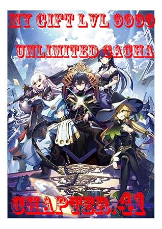 My Gift LVL 9999 Unlimited Gacha, CHAPTER 41 (Shinjiteita Nakama-tachi ni Dungeon)