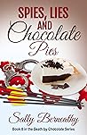 Spies, Lies and Chocolate Pies by Sally Berneathy