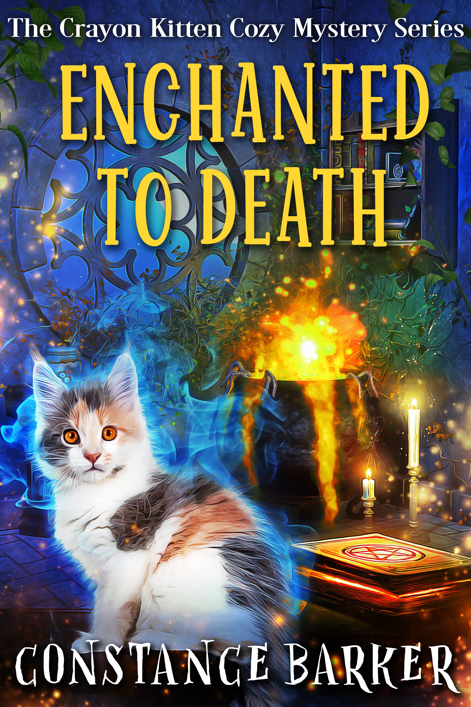 Enchanted to Death (The Crayon Kitten Cozy Mystery Series Book 2)