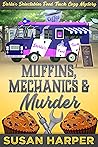 Muffins, Mechanics, and Murder (Darla's Delectables Food Truck Cozy Mystery Book 8)