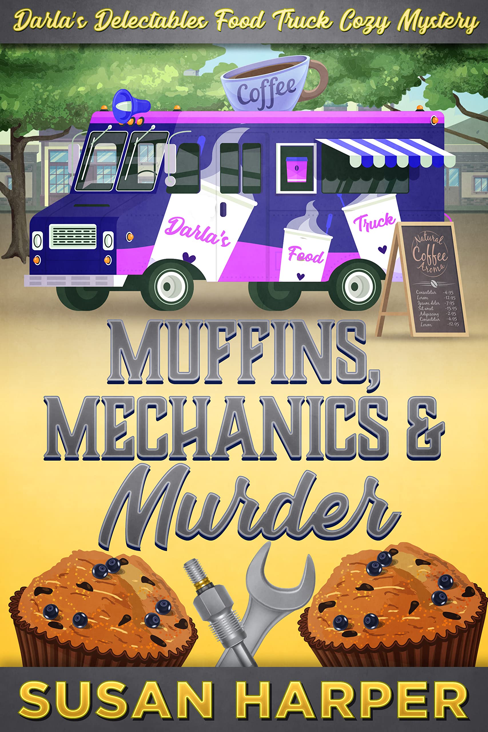 Muffins, Mechanics, and Murder (Darla's Delectables Food Truck Cozy Mystery Book 8)