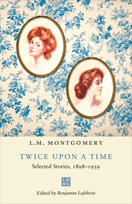 Twice upon a Time: Selected Stories, 1898–1939 (Paperback)