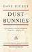 Dust Bunnies by Dave Hickey